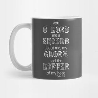 You o Lord are A shield Psalm 3:3 Scripture Bible Quote Mug